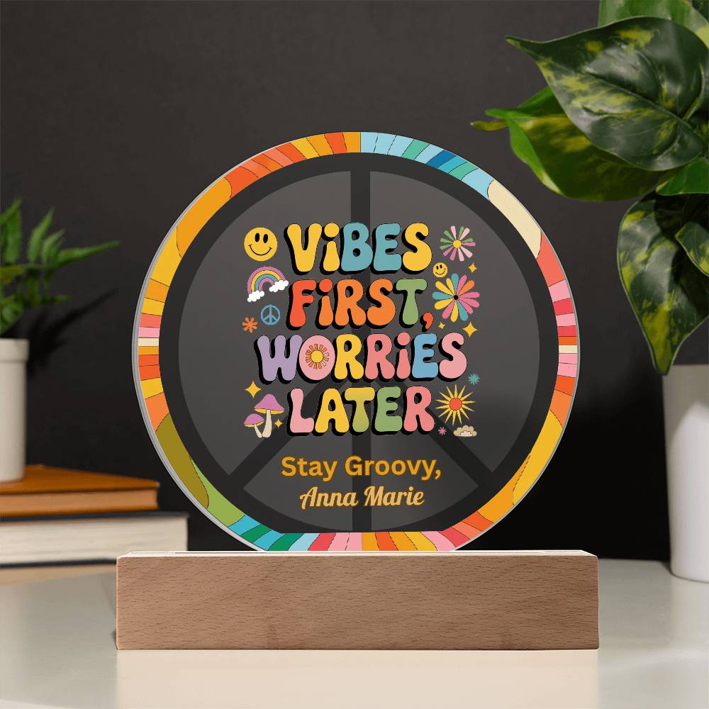 Vibes First Worries Later 7" LED Plaque - Mental Health Decor & Encouragement - MySisterIsASurvivor