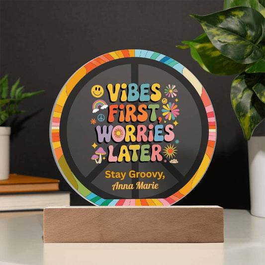 Vibes First Worries Later 7" LED Plaque - Mental Health Decor & Encouragement - MySisterIsASurvivor