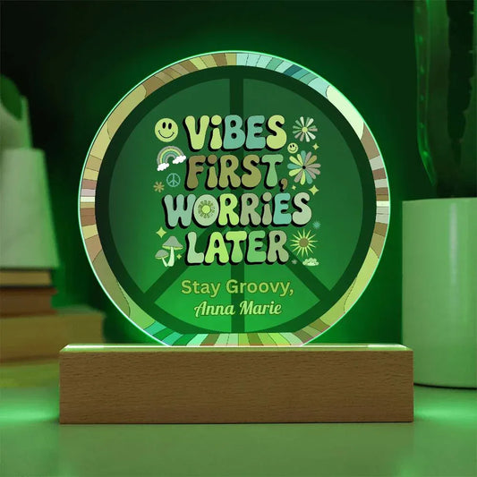 Shop our vibes first 7 acrylic circle plaque featuring the Battery Powered LED Base style option from MySisterIsASurvivor.
