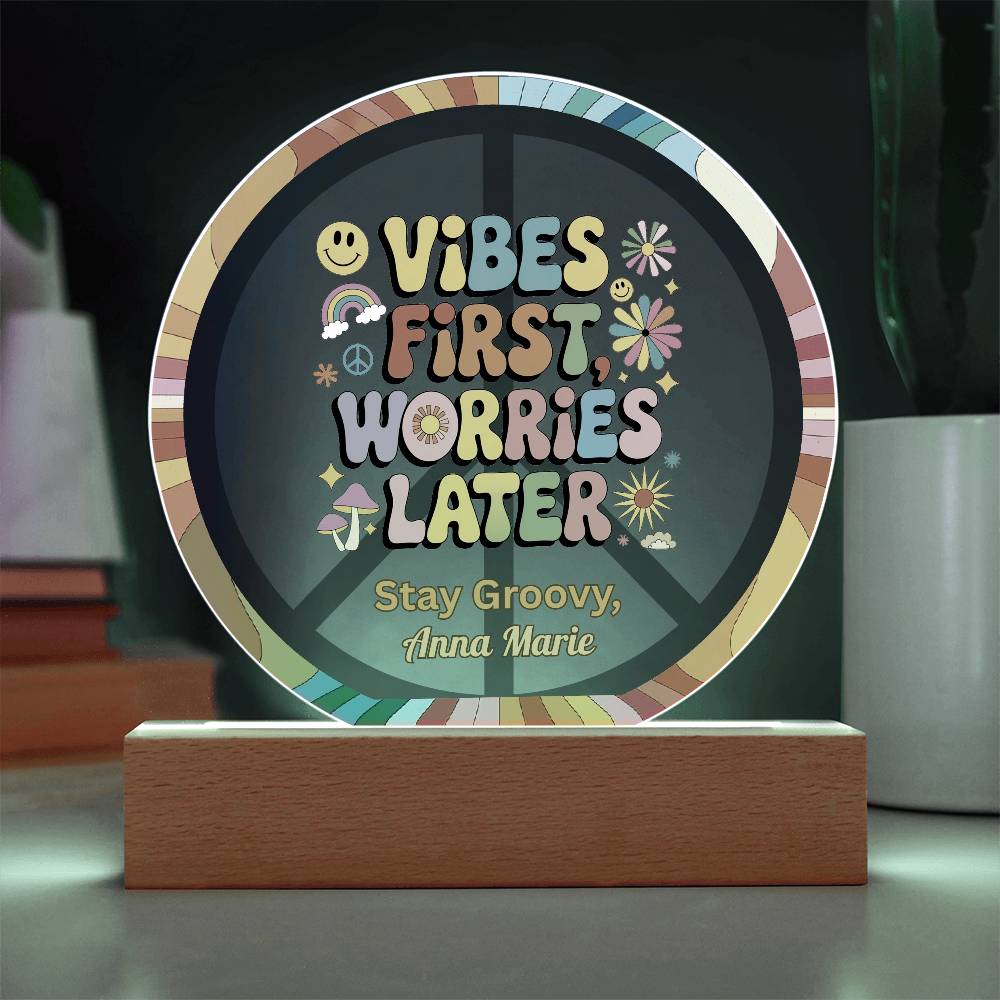 Vibes First Worries Later 7" LED Plaque - Mental Health Decor & Encouragement - MySisterIsASurvivor