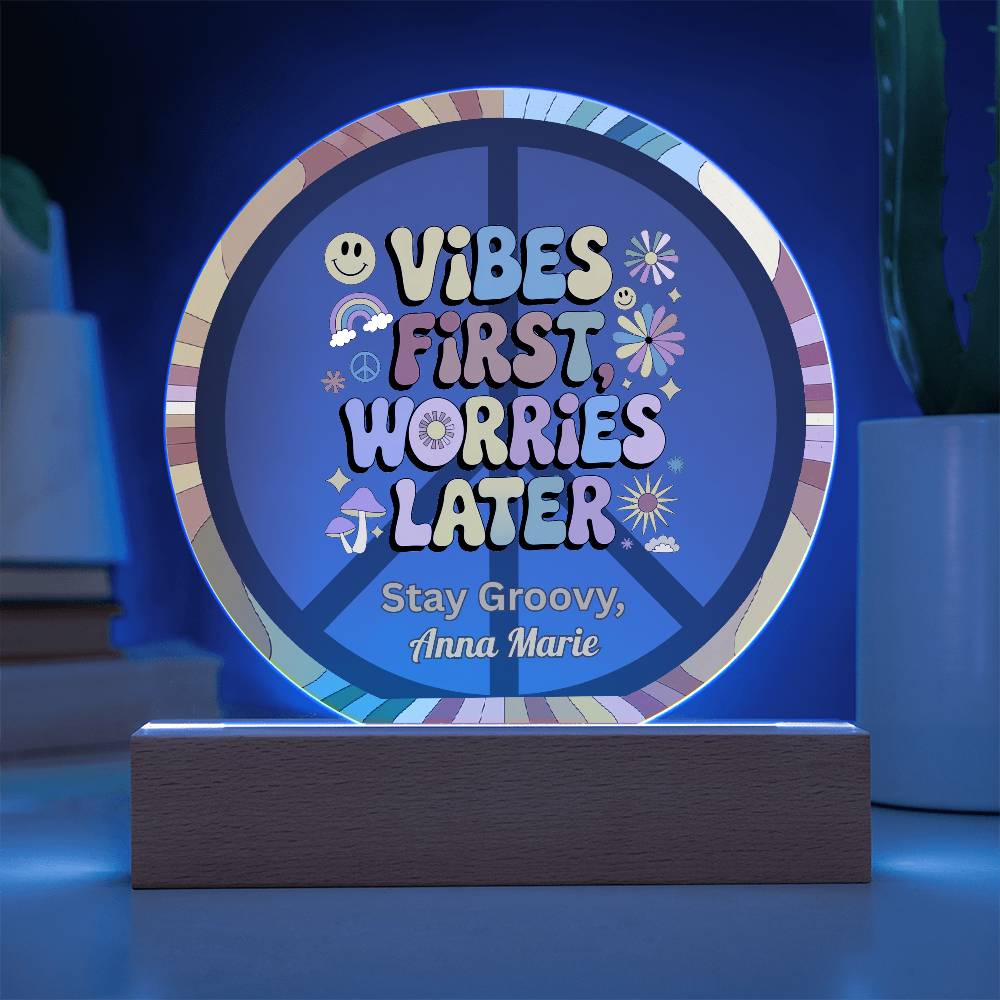 Vibes First Worries Later 7" LED Plaque - Mental Health Decor & Encouragement - MySisterIsASurvivor