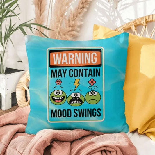 Shop our warning may contain mood swings indoor outdoor pillow 1 featuring the 18" x 18" style option from MySisterIsASurvivor.