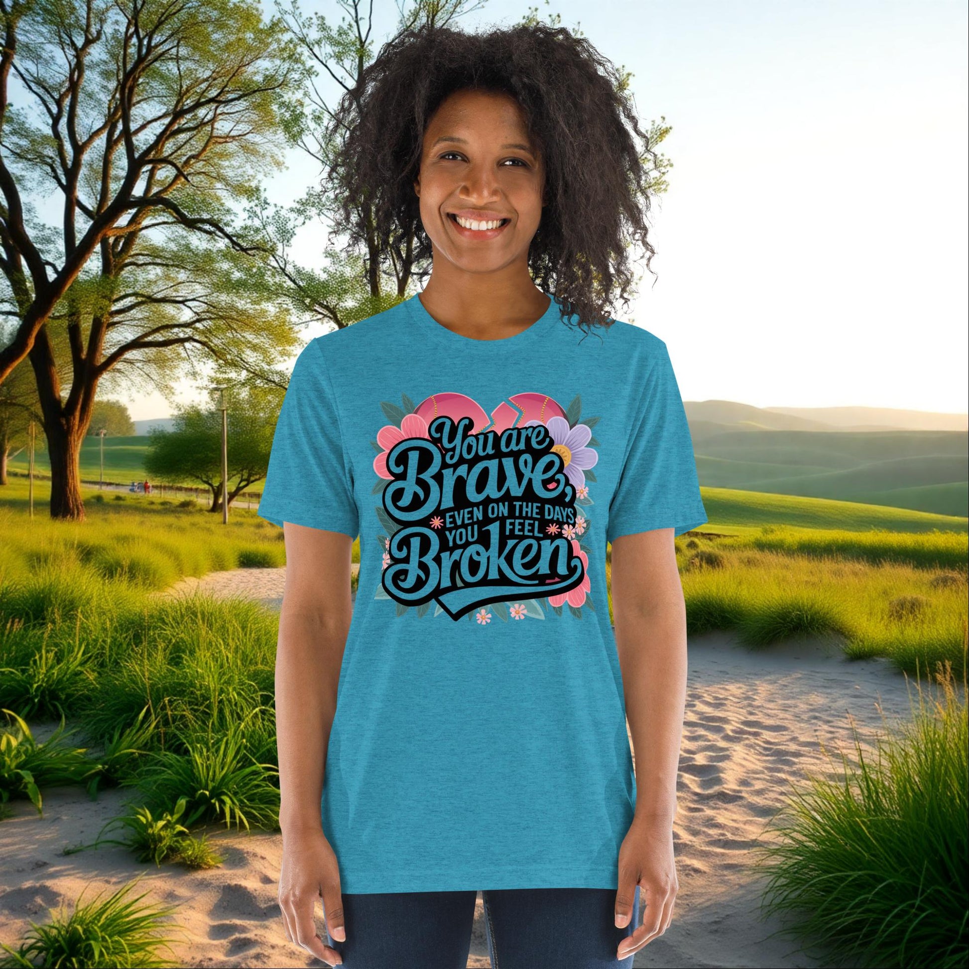 You Are Brave, Even On the Days You Feel Broken on Unisex Tri-Blend T-Shirt, support, empowerment, survivor gift