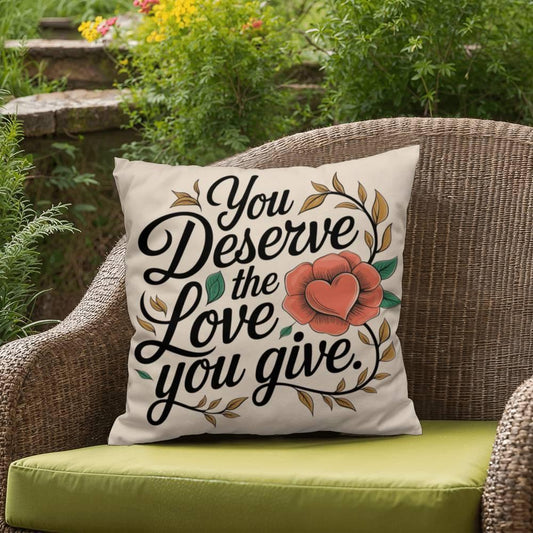 Shop our you deserve the love you give self care pillow featuring the 18" x 18" style option from MySisterIsASurvivor.