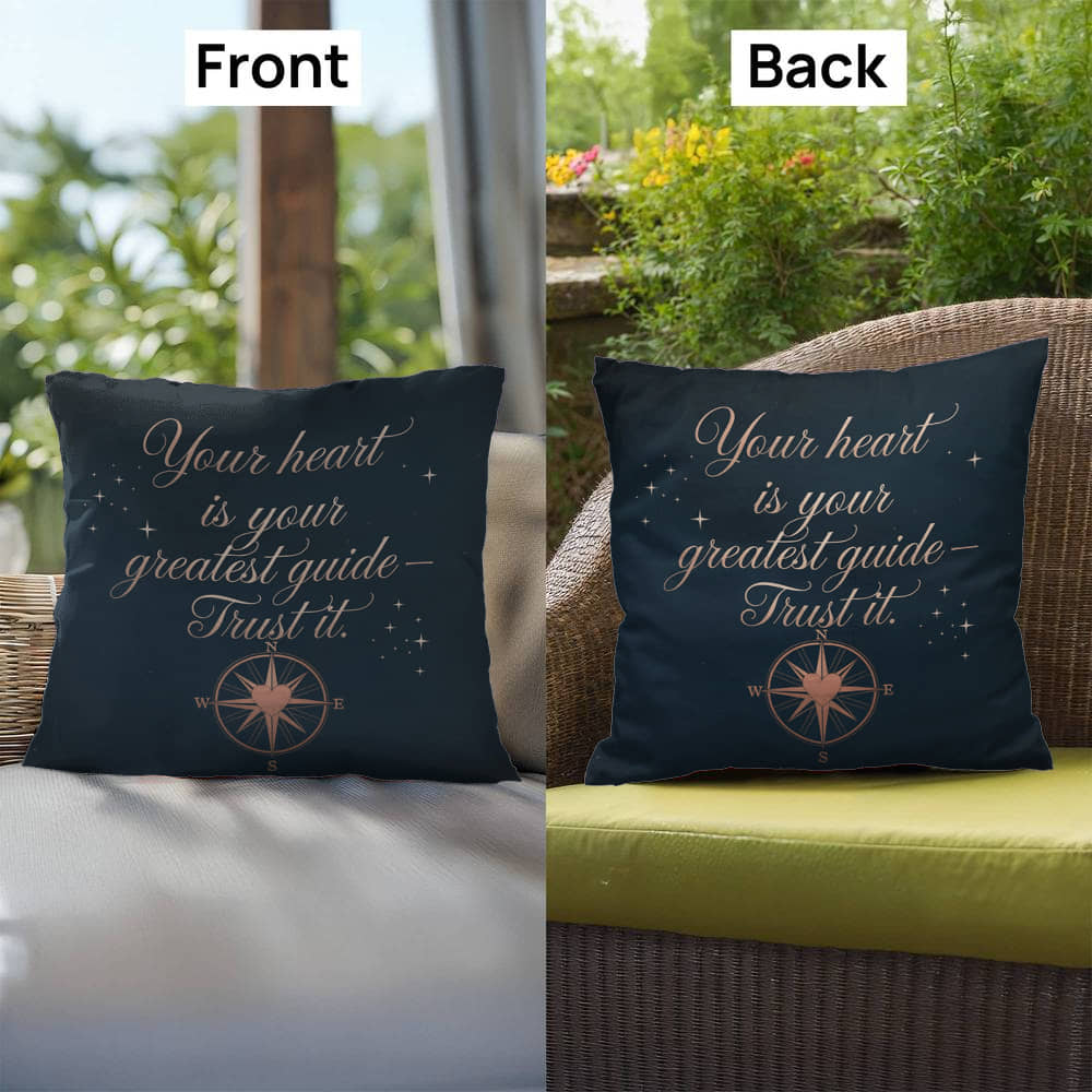 Your Heart Is Your Greatest Guide - Trust It: Indoor/Outdoor Pillow Self-Care for Relaxation, Mindfulness & Emotional Wellness