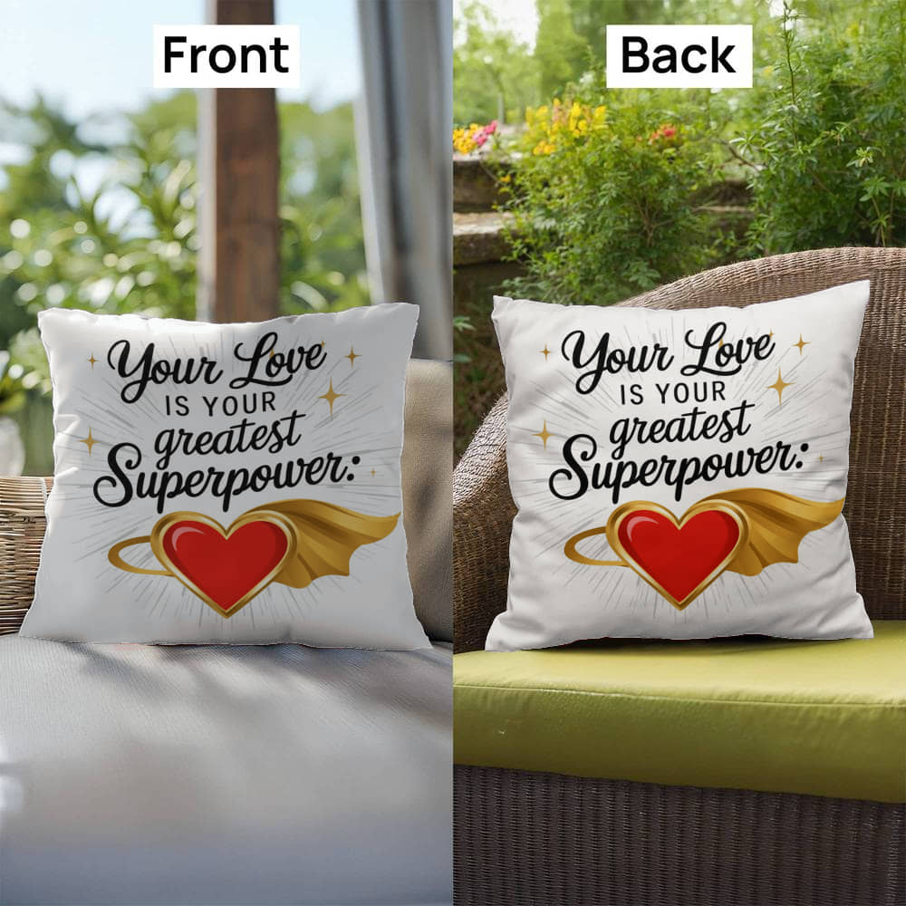 Your Love Is Your Greatest Superpower: Indoor/Outdoor Pillow Self-Care for Relaxation, Mindfulness & Emotional Wellness