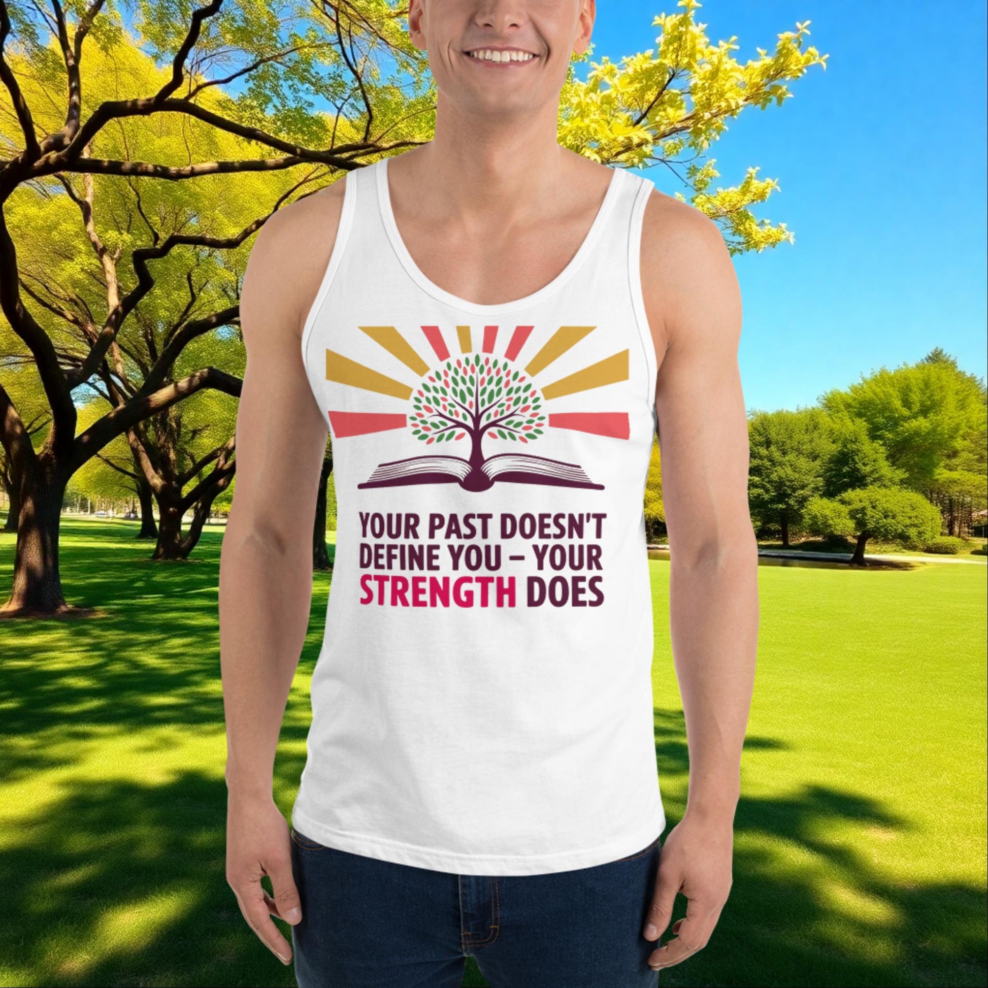Your Past Doesn't Define You, Your Strength Does quote unisex tank top, survivor healing, empowerment, and domestic violence support