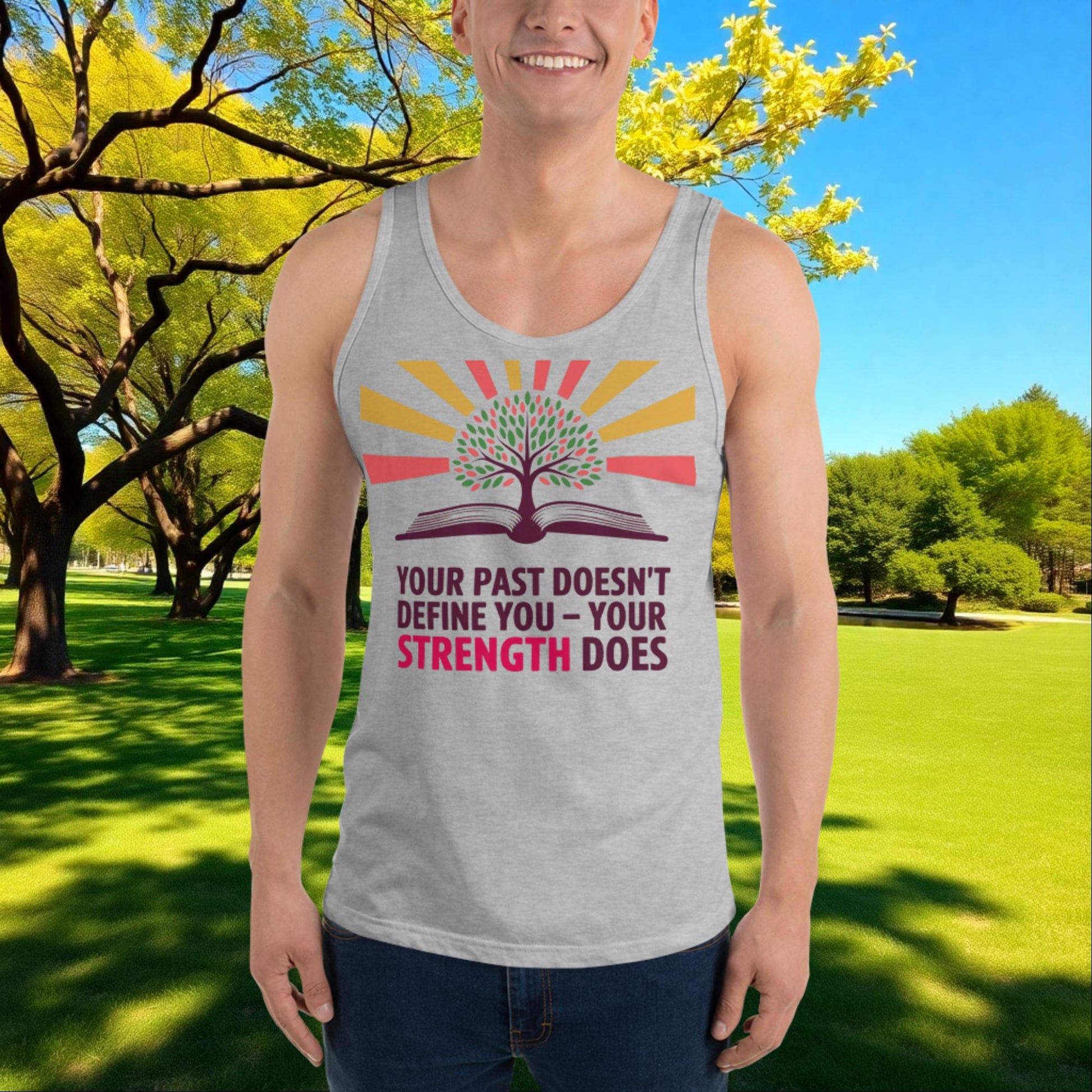 Your Past Doesn't Define You, Your Strength Does quote unisex tank top, survivor healing, empowerment, and domestic violence support