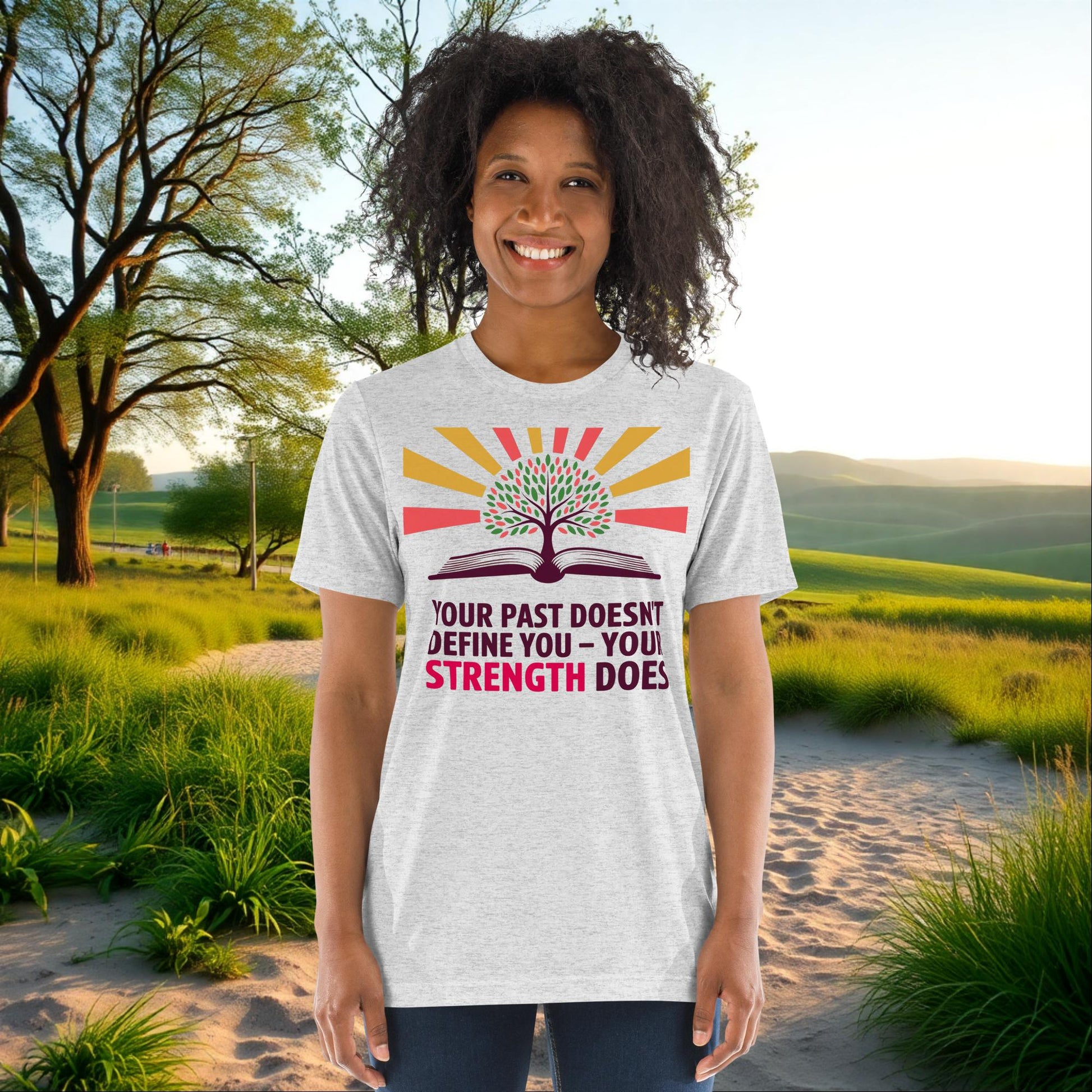 Your Past Doesn’t Define You, Your Strength Does on Unisex Tri-Blend T-Shirt, healing, empowerment, survivor support