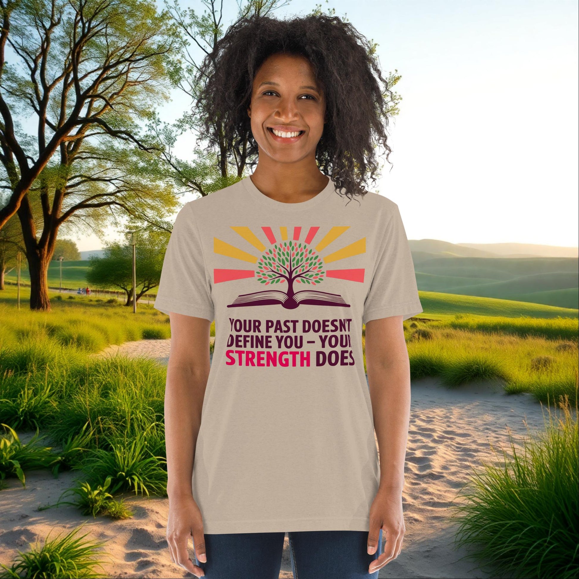 Your Past Doesn’t Define You, Your Strength Does on Unisex Tri-Blend T-Shirt, healing, empowerment, survivor support
