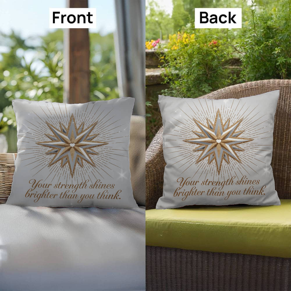 Your Strength Shines Brighter Than You Think: Indoor/Outdoor Pillow Self-Care for Relaxation, Mindfulness & Emotional Wellness