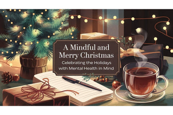 Mindful Christmas: Mental Health & Holiday Joy
