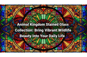 Animal Kingdom Stained Glass Collection