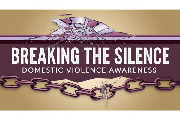 Breaking the silence on domestic violence - awareness, support, and healing for survivors