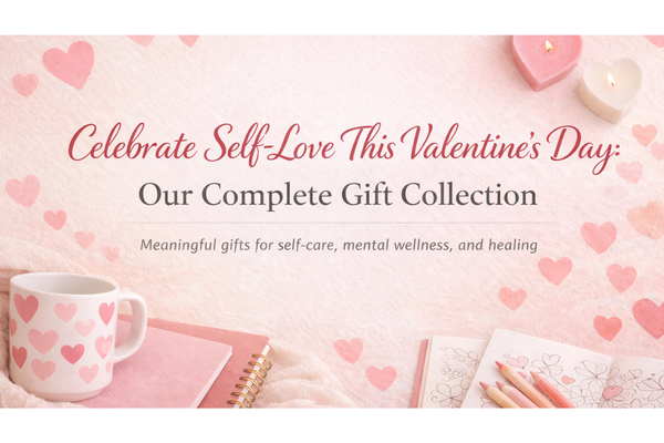 Valentine's Day self-love collection - healing gifts for mental wellness, survivors, and self-care
