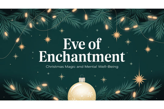 Eve of Enchantment: Christmas Magic and Mental Well-Being