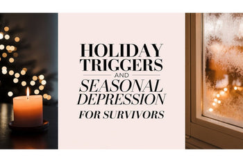 Holiday Triggers and Seasonal Depression for Survivors