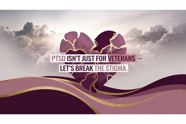PTSD isn't just for veterans - breaking the stigma around post-traumatic stress disorder for survivors of domestic violence, abuse, sexual assault, and other trauma