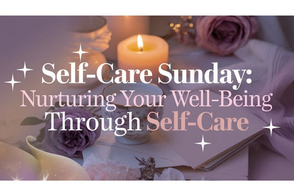 Self-Care Sunday - nurturing well-being for survivors and trauma recovery