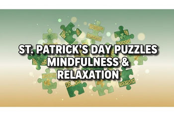 St. Patrick's Day Puzzles - Mindfulness & Relaxation: Piece Together Irish Charm and Calm