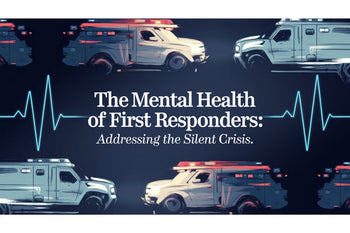 The Mental Health of First Responders: Addressing the Silent Crisis