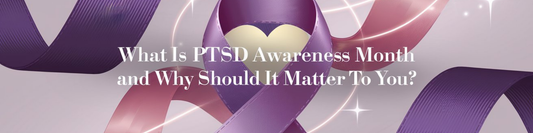 What Is PTSD Awareness Month and Why Should It Matter to You?