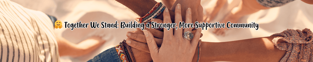 🤗 Together We Stand: Building a Stronger, More Supportive Community