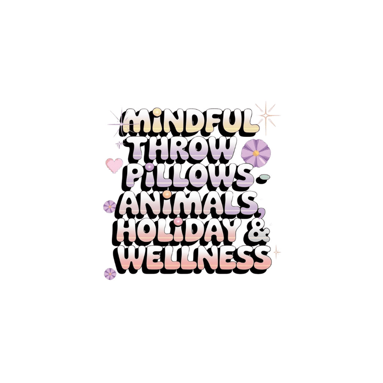 Mindful Throw Pillows - Zodiac, Animals, Holiday & Wellness - MySisterIsASurvivor