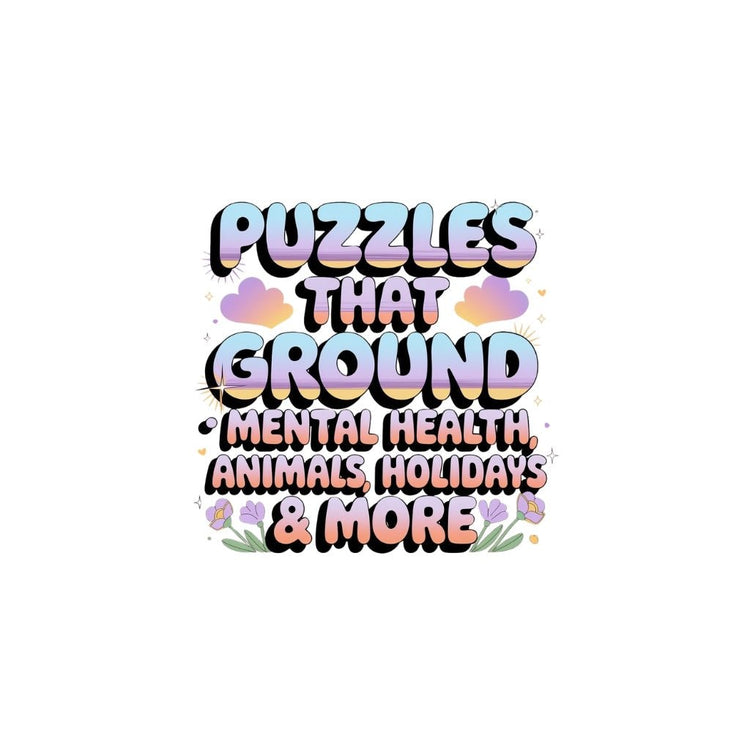 Puzzles That Ground - Mental Health, Animals, Holidays & More - MySisterIsASurvivor