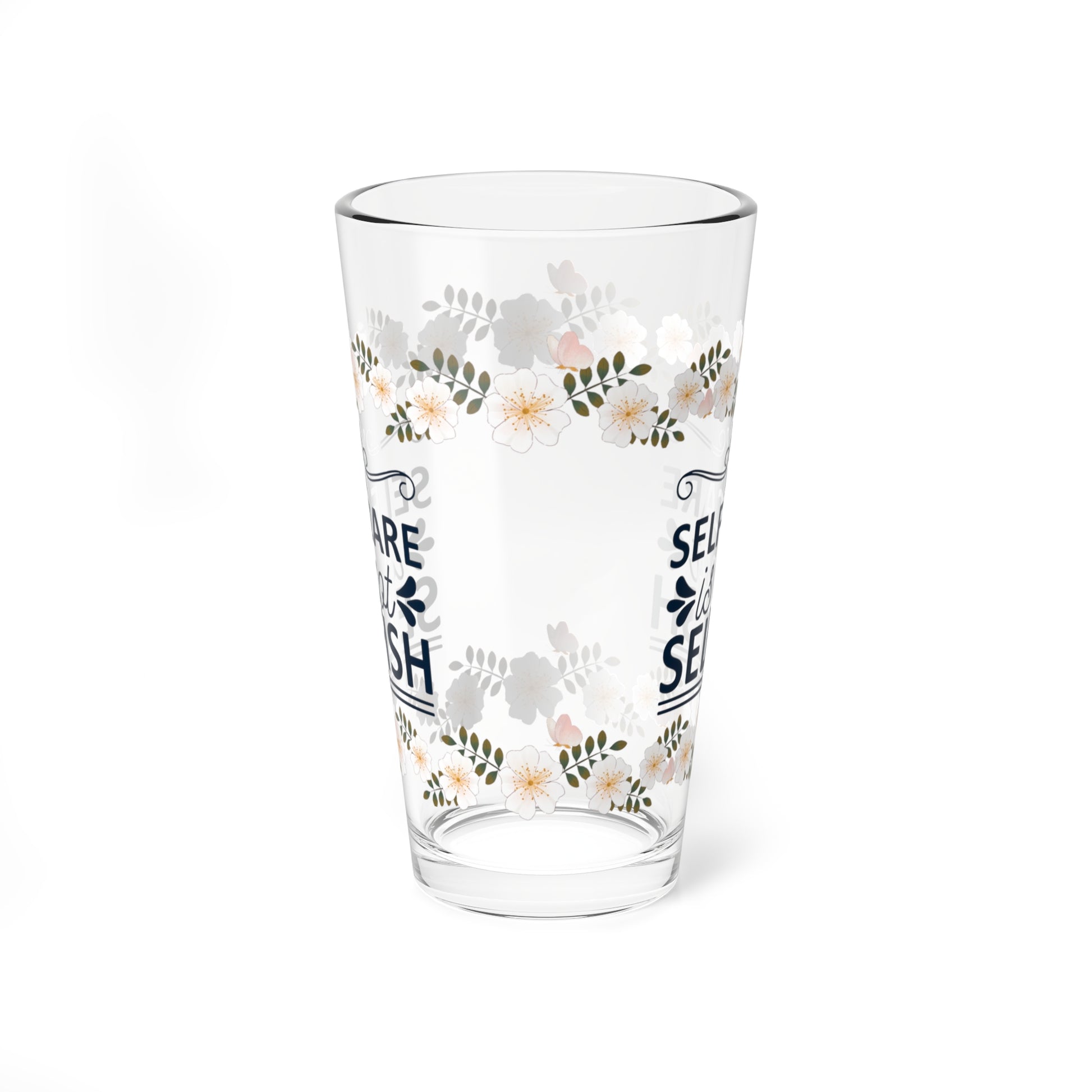 Self Care Is Not Selfish - Affirmation Pint Glass, 16oz