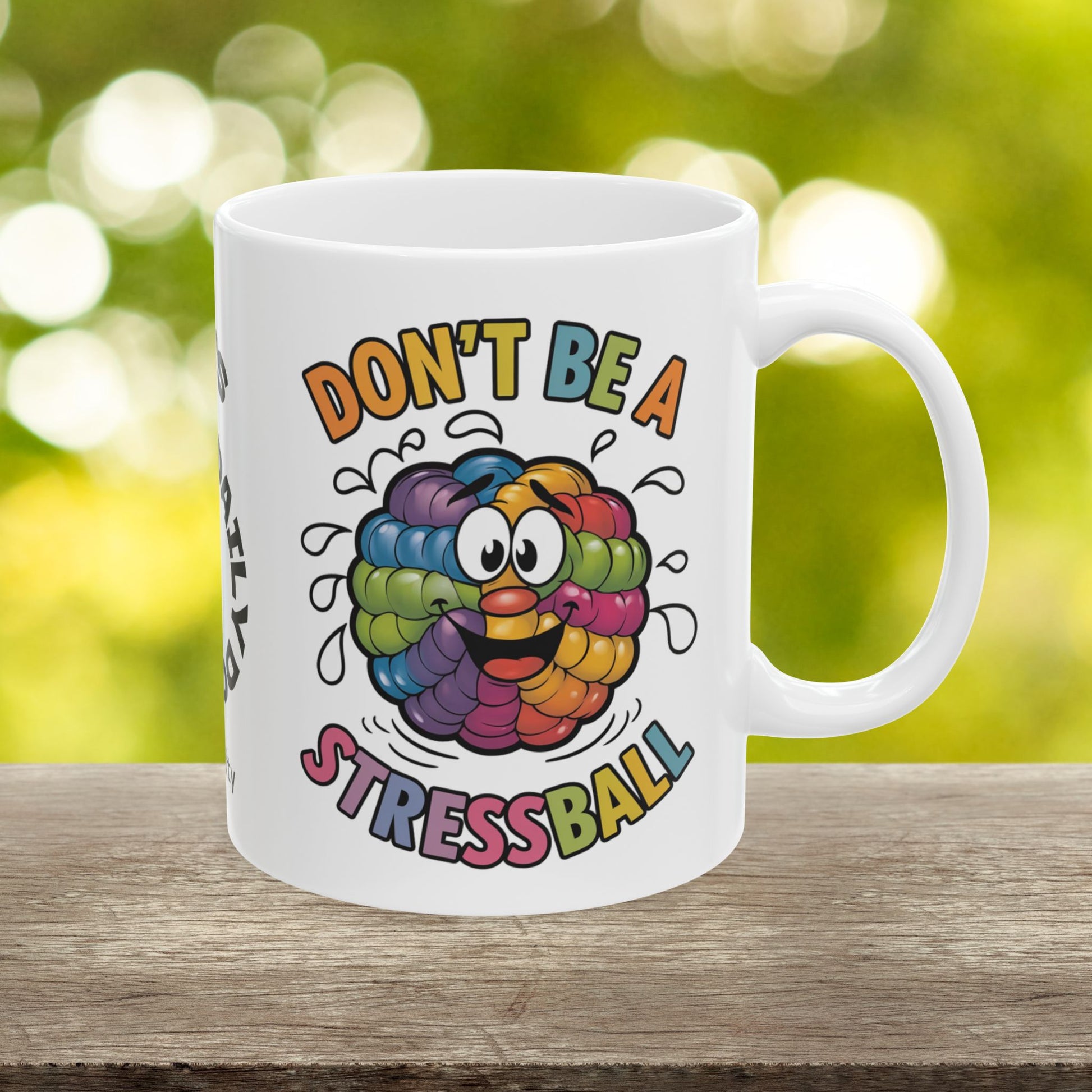 "Don’t Be A Stressball" funny mental health mug, stylish ceramic cup with anxiety relief and self-care affirmations.