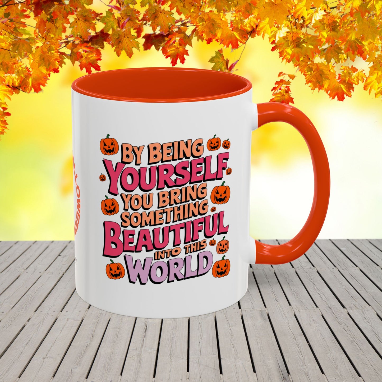 Be Yourself, You Bring Beauty Halloween Mug -custom fall coffee cup for self-love & positivity