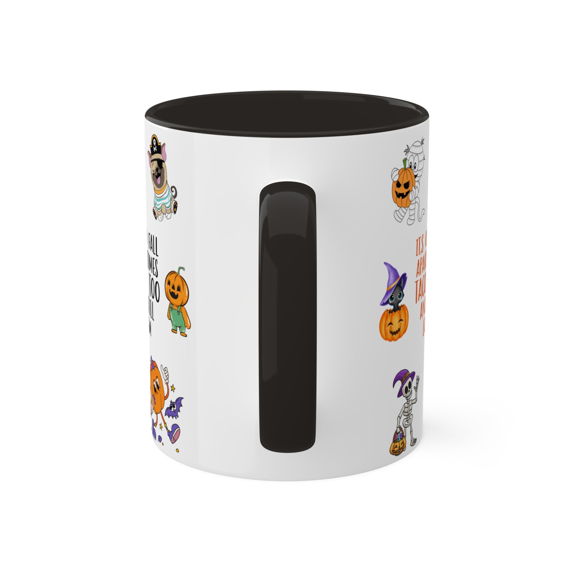 It's Okay To Fall Apart Sometimes Tacos Do Too And We Still Love Them - Halloween Affirmation Mug - 11oz Ceramic Coffee Cup with Positive Quotes & Cute Vibes