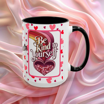 Be Kind To Yourself Valentines mug with self care message, red and pink Valentine design, affirmation coffee cup