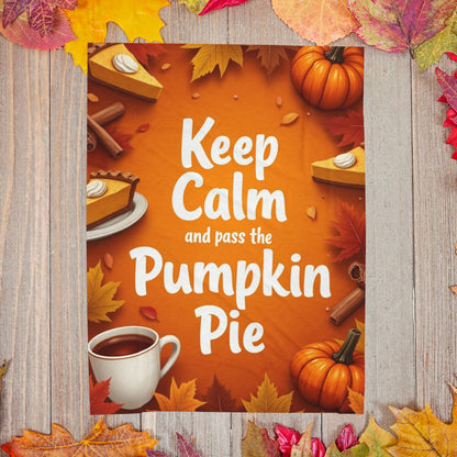 Funny Thanksgiving blanket with “Keep Calm and Pass the Pumpkin Pie,” cheerful fall colors and pie art.