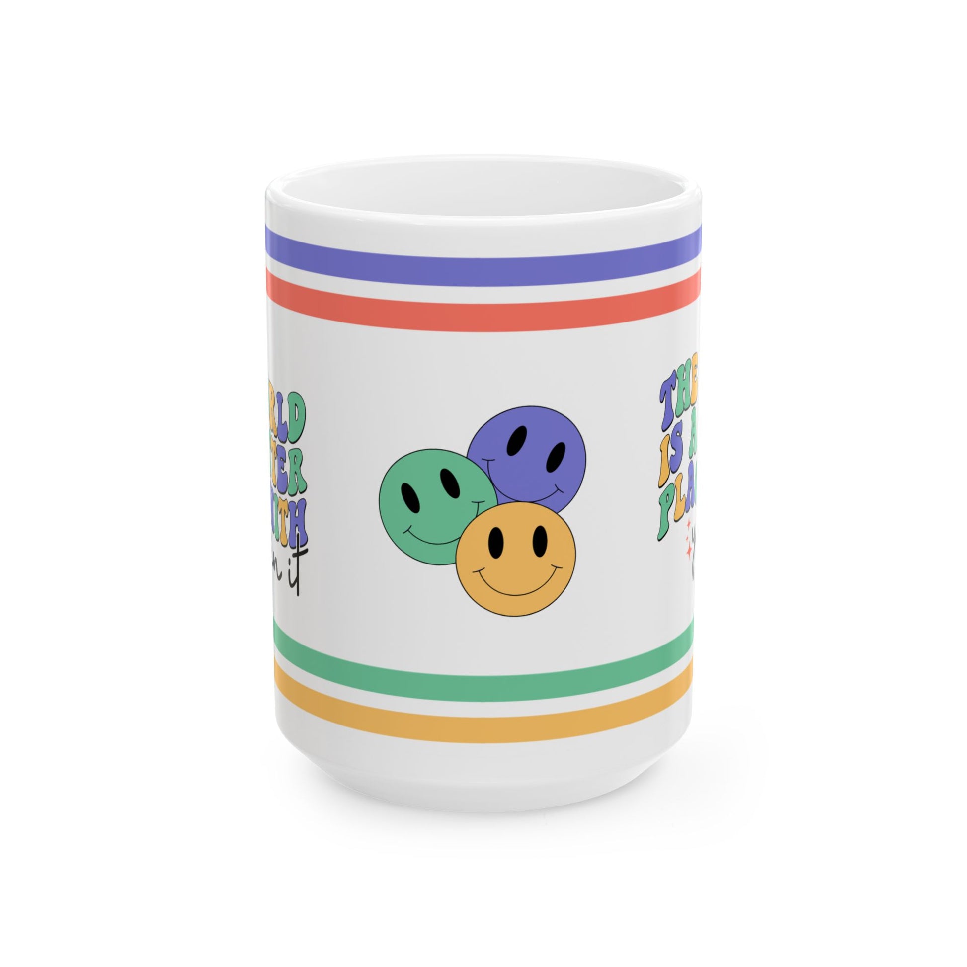 The World Is A Better Place With You In It Ceramic Mug, (11oz, 15oz)
