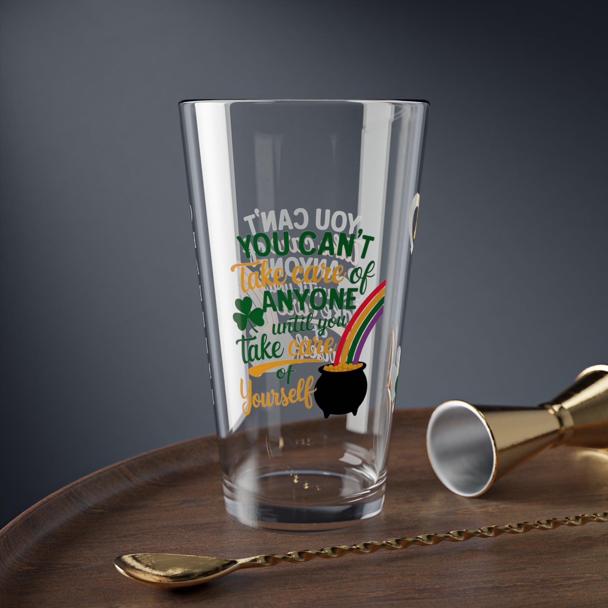 You Can't Take Care Of Anyone Until You Take Care Of Yourself: Personalized St. Patrick's Day Pint Glass - Customizable Name for Happiness and Positivity