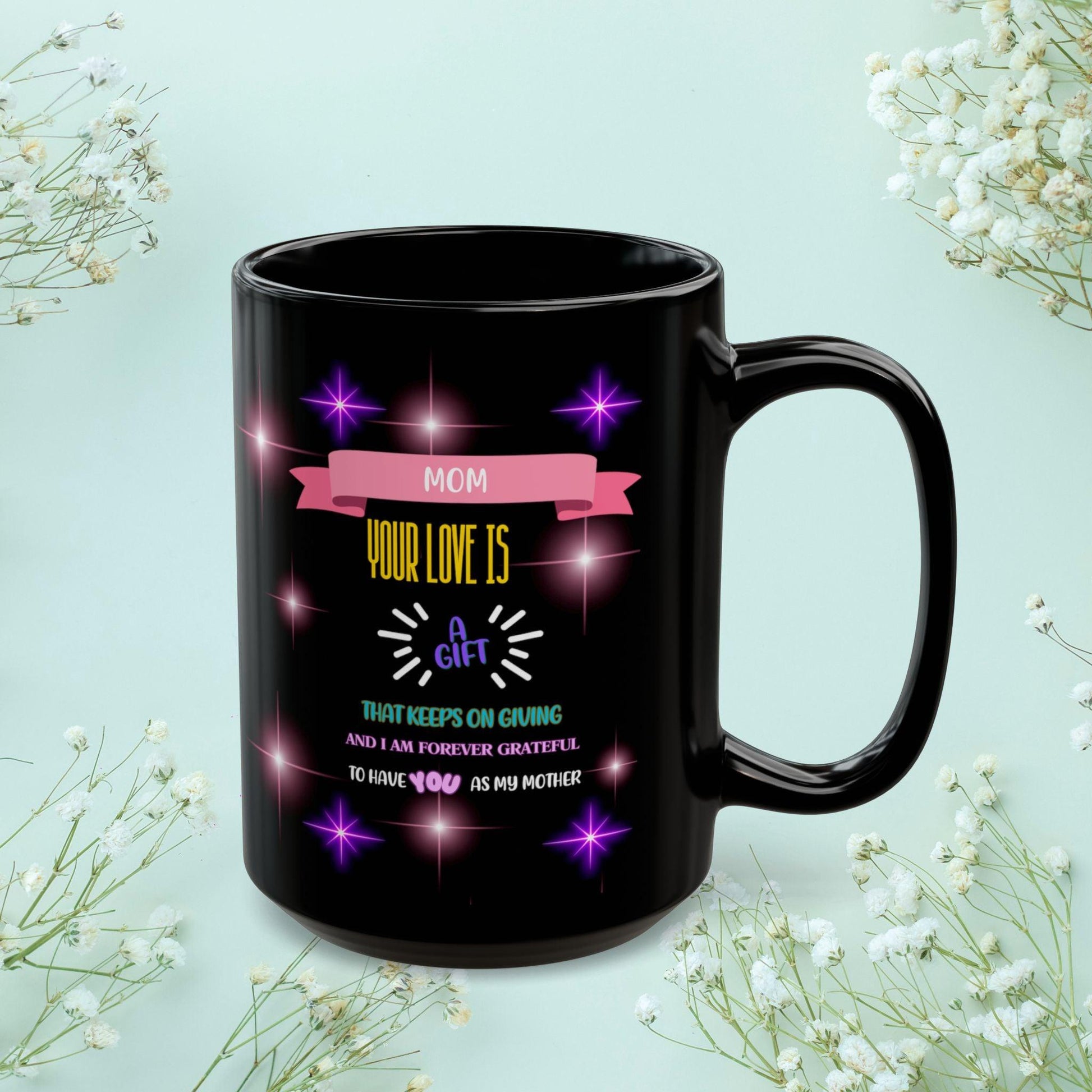 Shop our premium mom your love is a gift mom mug from MySisterIsASurvivor.