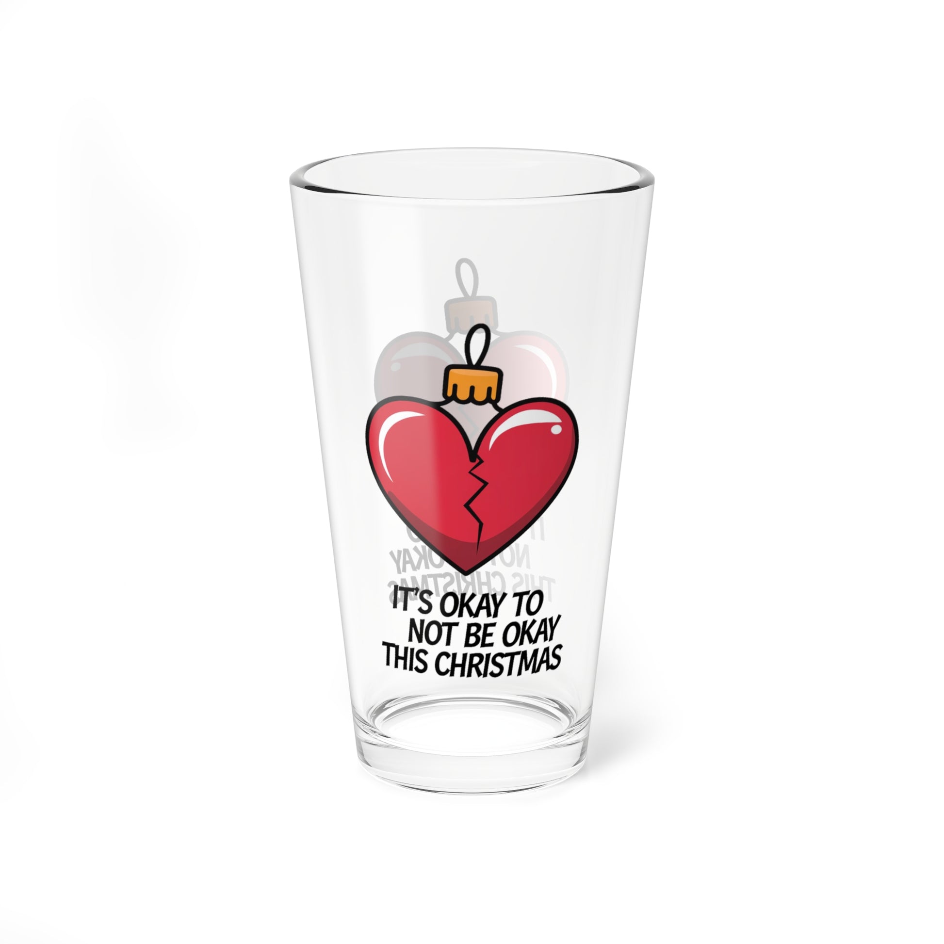 It's Okay To Not Be Okay This Christmas, Christmas Pint Glass, 16oz