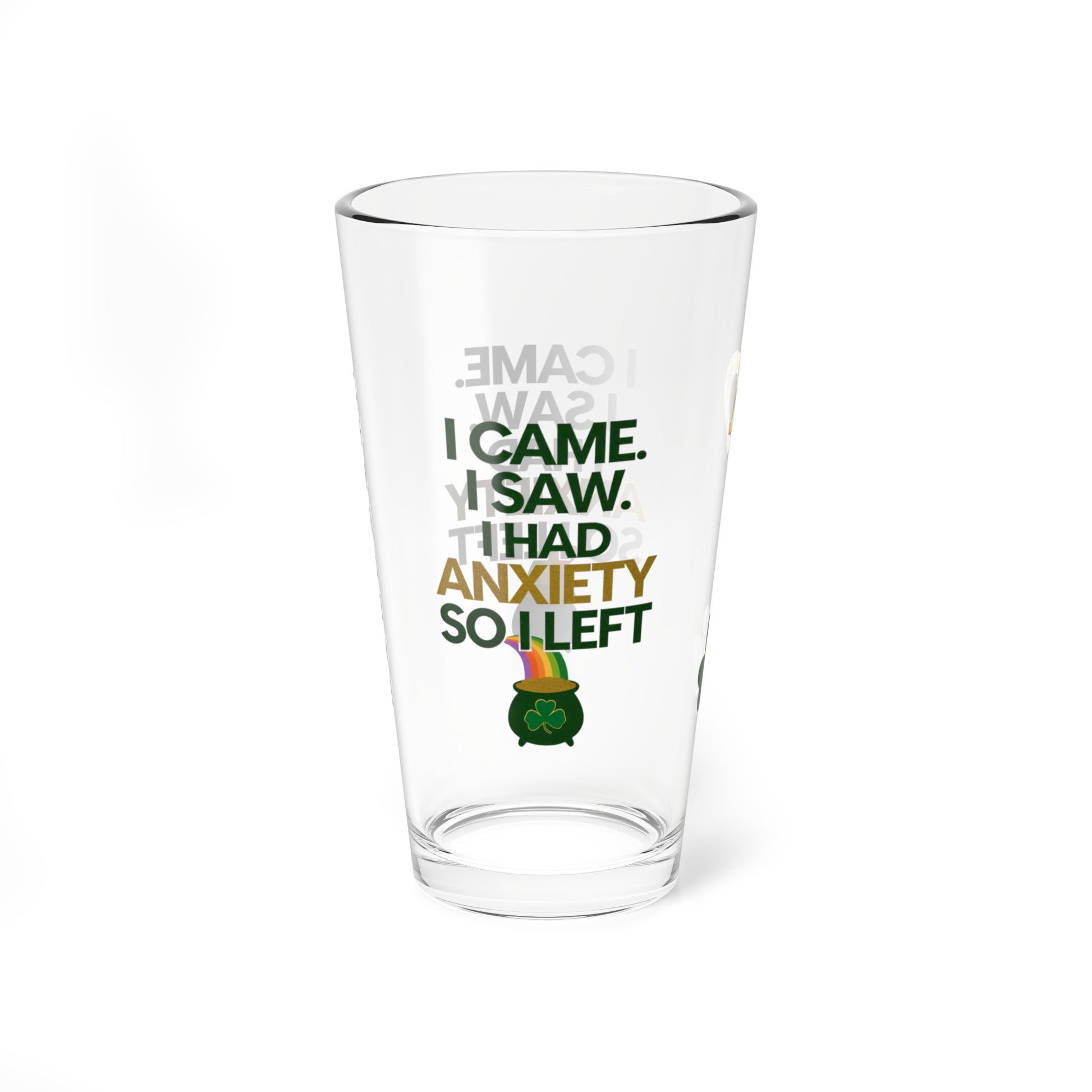 I Came. I Saw. I Had Anxiety So I Left: Personalized St. Patrick's Day Pint Glass - Customizable Name for Happiness and Positivity