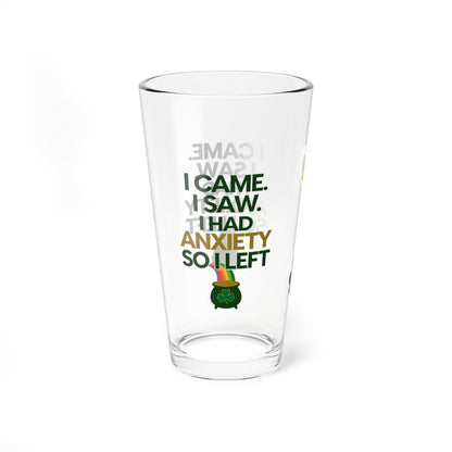 I Came. I Saw. I Had Anxiety So I Left: Personalized St. Patrick's Day Pint Glass - Customizable Name for Happiness and Positivity