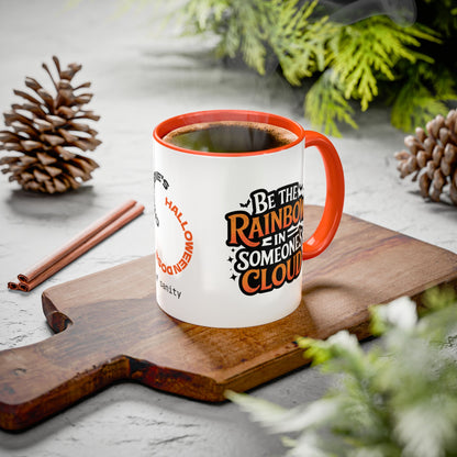 Be the Rainbow in Someone's Cloud Halloween Mug - Personalized Uplifting Halloween Gift