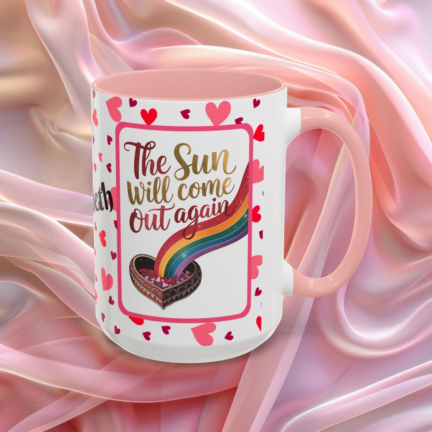 The Sun Will Come Out Again Valentines mug symbolizing hope and renewal, Valentine affirmation coffee cup