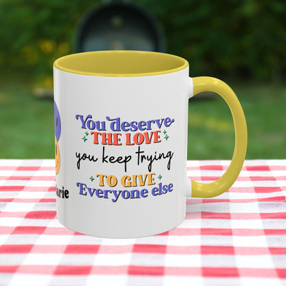 You Deserve the Love You Keep Trying to Give Everyone Else - Custom Retro Self-Care Mug for Emotional Wellness