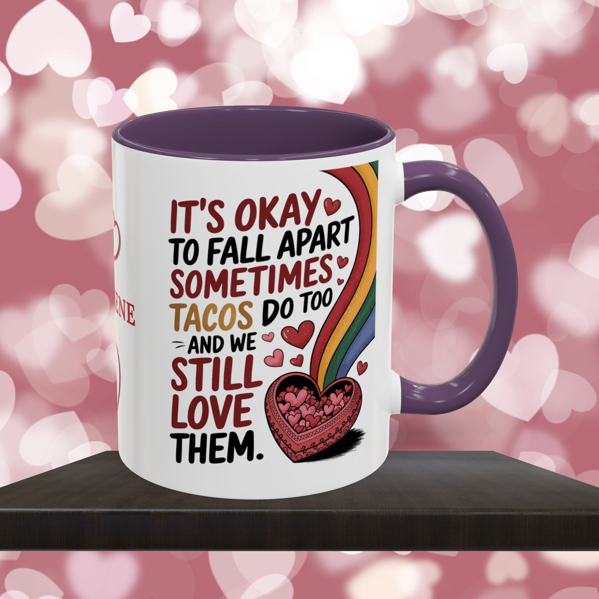 It's Okay To Fall Apart Sometimes Tacos Do Too: Personalized Valentine's Day Affirmation Mug – Inspiring Positivity and Emotional Wellness, 11oz or 15oz
