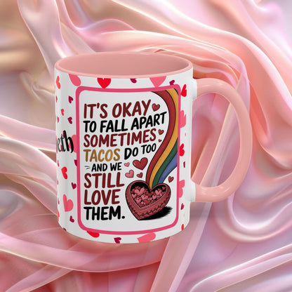 Its Okay To Fall Apart Valentines mug with gentle encouragement, supportive Valentine affirmation coffee cup