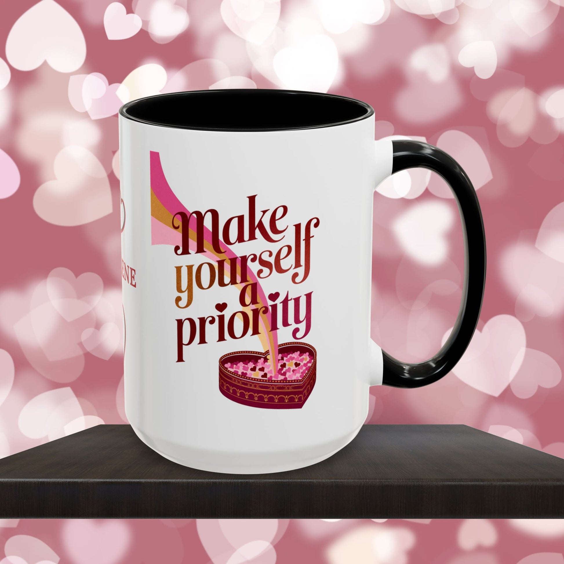 Make Yourself A Priority: Personalized Valentine's Day Affirmation Mug – Inspiring Positivity and Emotional Wellness, 11oz or 15oz
