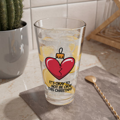 It's Okay To Not Be Okay This Christmas, Christmas Pint Glass, 16oz