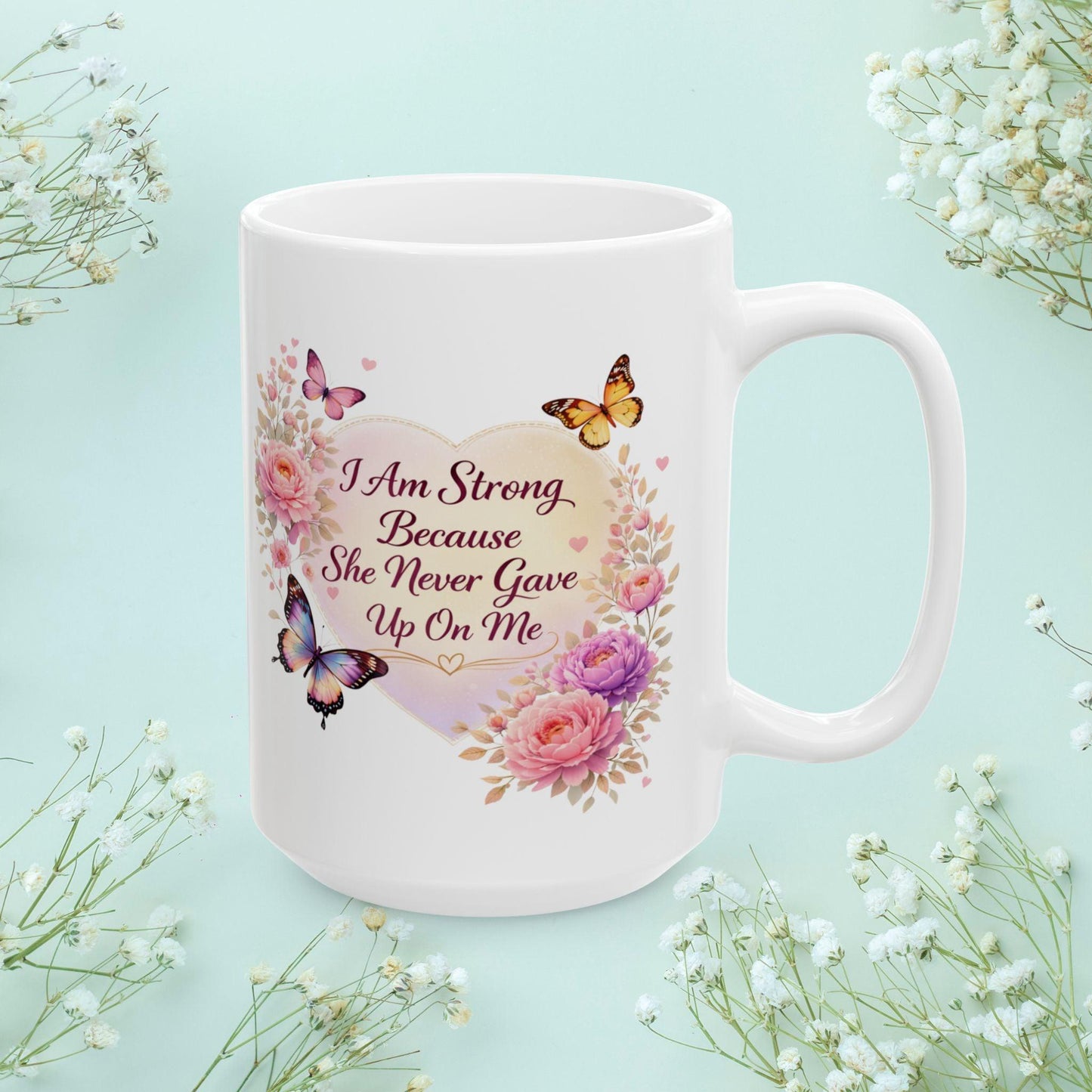 Shop our premium i am strong because she never gave up on me mug from MySisterIsASurvivor.