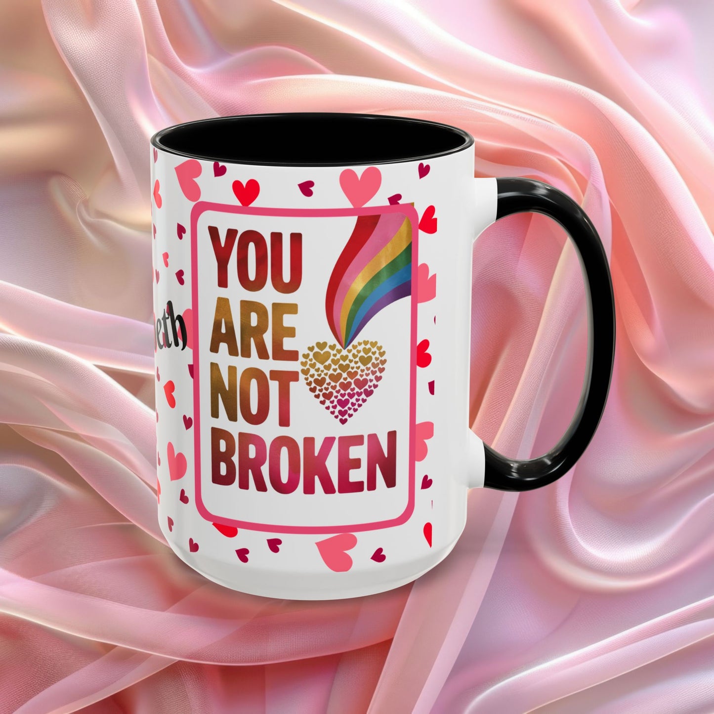You Are Not Broken Valentines mug with healing message, supportive Valentine coffee cup